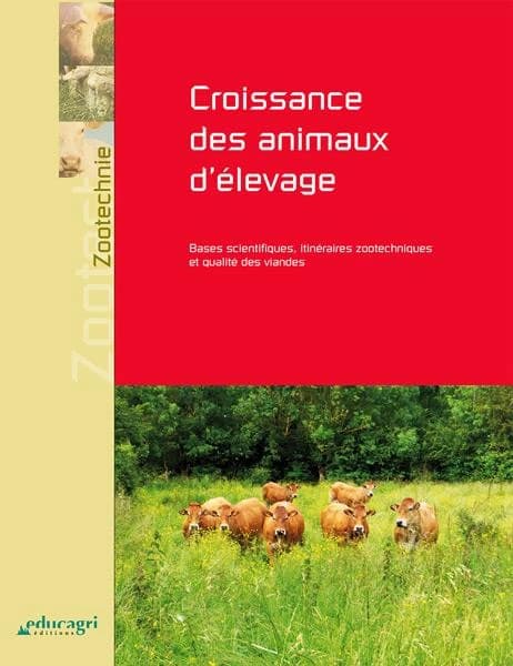 Croissance des animaux d'élevage : bases scientifiques, itinéraires zootechniques et qualité des viandes