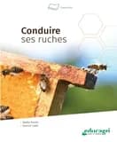 Conduire ses ruches (3e éd.)