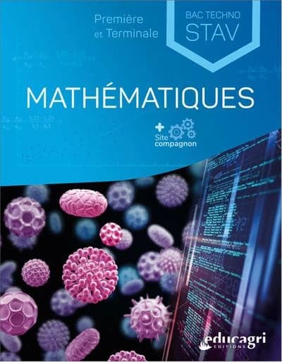 Mathématiques : première et terminale, bac techno STAV