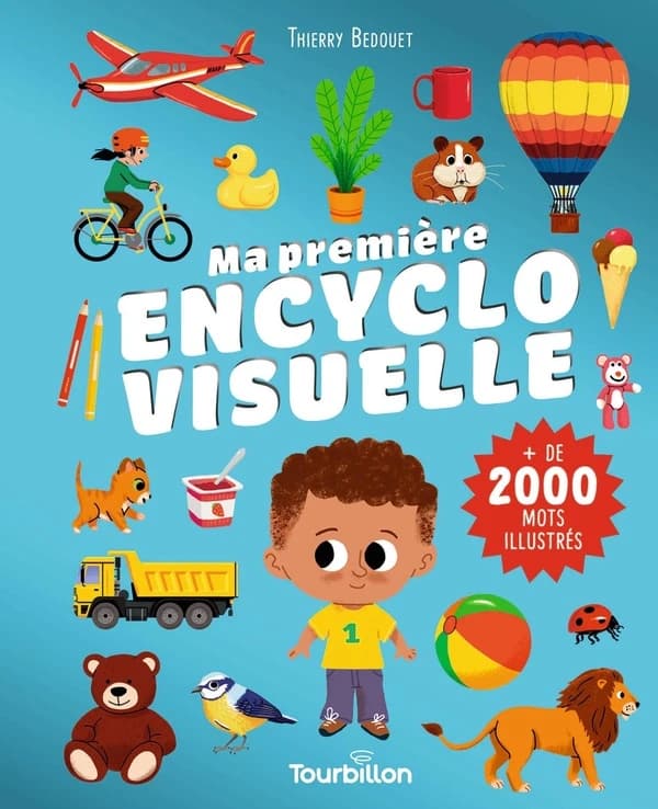 Ma première encyclo visuelle : + de 2000 mots illustrés