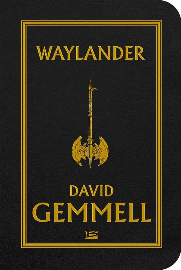 Waylander (3e éd.) David Gemmell ; traduit de l'anglais (Grande-Bretagne) par Alain Névant