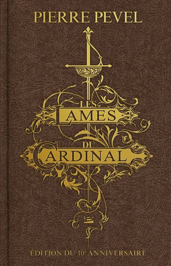 Les lames du cardinal : l'intégrale de la trilogie ; suivi de La louve de cendre (Éd. du 10e anniversaire) Pierre Pevel