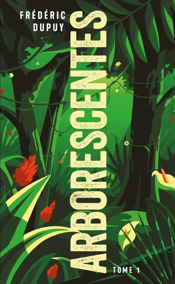 Arborescentes. Tome 1