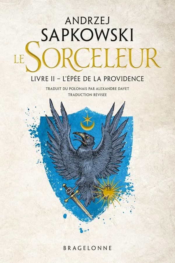 L'épée de la providence (Traduction révisée) Andrzej Sapkowski ; traduit du polonais par Alexandre Dayet