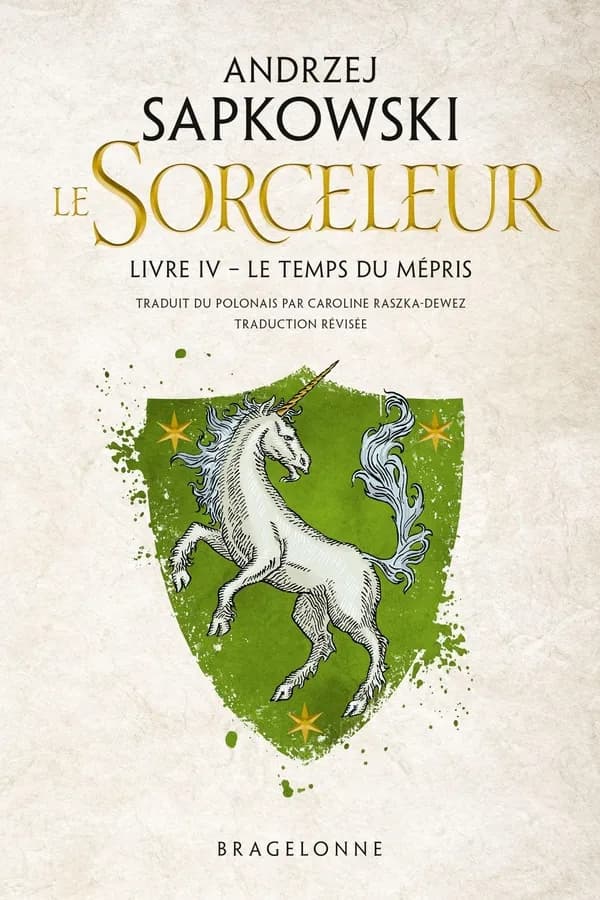 Le temps du mépris (Traduction révisée) Andrzej Sapkowski ; traduit du polonais par Caroline Raszka-Dewez