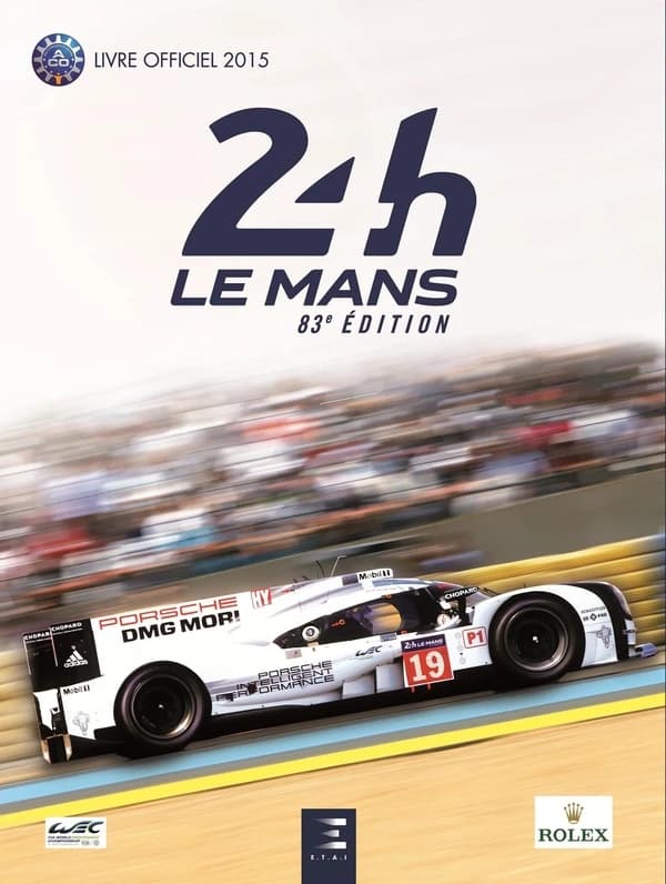 24 heures du Mans 2015 ; le livre officiel