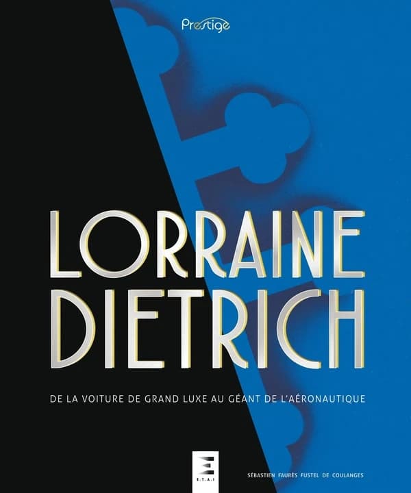 Lorraine Dietrich : de la voiture de grand luxe au géant de l'aéronautique