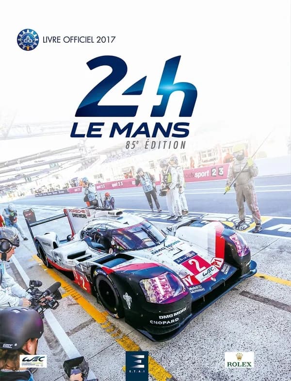 24 heures du Mans 2017 ; le livre officiel