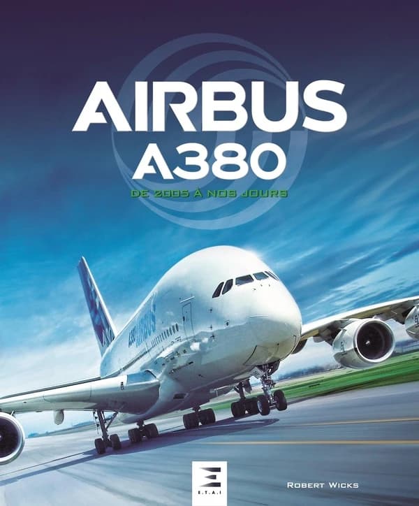 Airbus A380 : de 2005 à nos jours