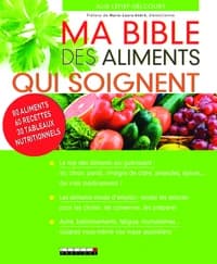 Ma bible des aliments qui soignent...