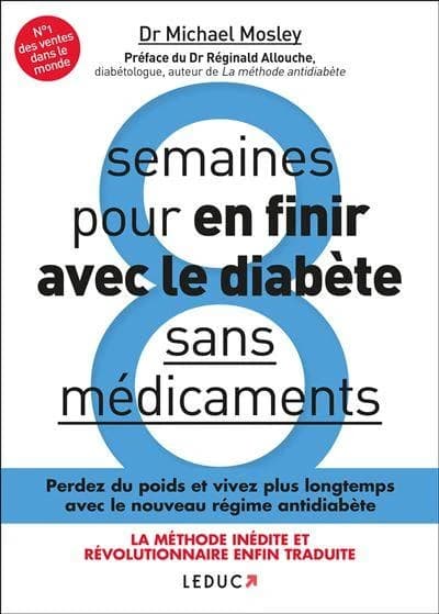 8 semaines pour en finir avec le diabète sans médicaments : perdez du poids rapidement et reprogrammez votre corps