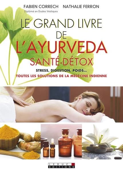 Le grand livre de l'ayurveda : santé-détox