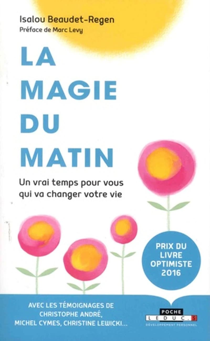 La magie du matin : un vrai temps pour vous qui va changer votre vie