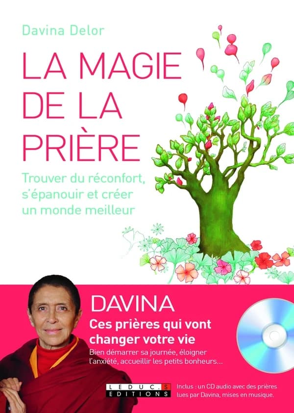 La magie de la prière : trouver du réconfort, s'épanouir et créer un monde meilleur