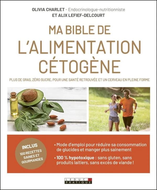 Ma bible de l'alimentation cétogène : 100 % hypotoxique