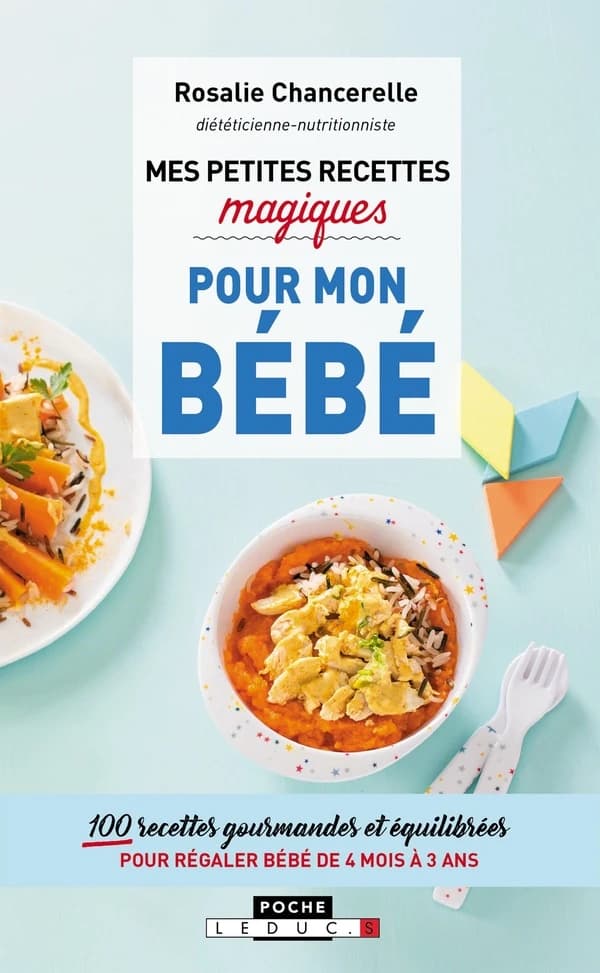 Mes petites recettes magiques pour bébé