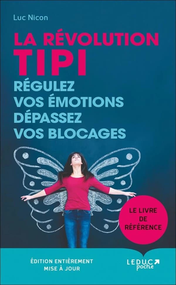 La révolution TIPI : régulez vos émotions, dépassez vos blocages