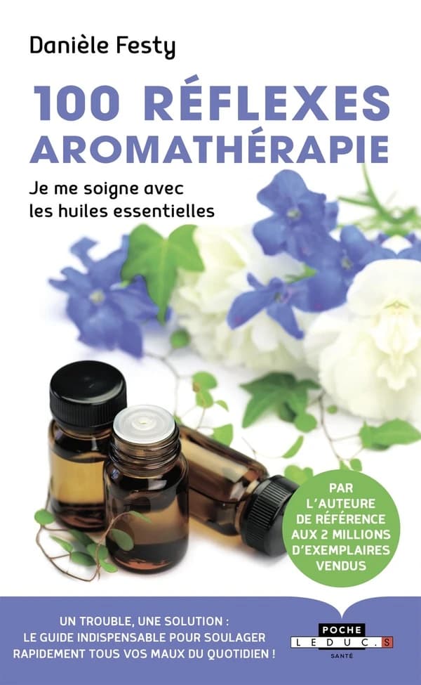 100 réflexes aromathérapie (Nouvelle éd.) Danièle Festy