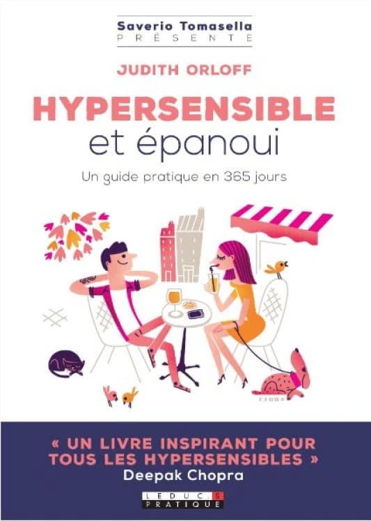 Hypersensible et épanoui : 365 jours pour faire de votre sensibilité une force