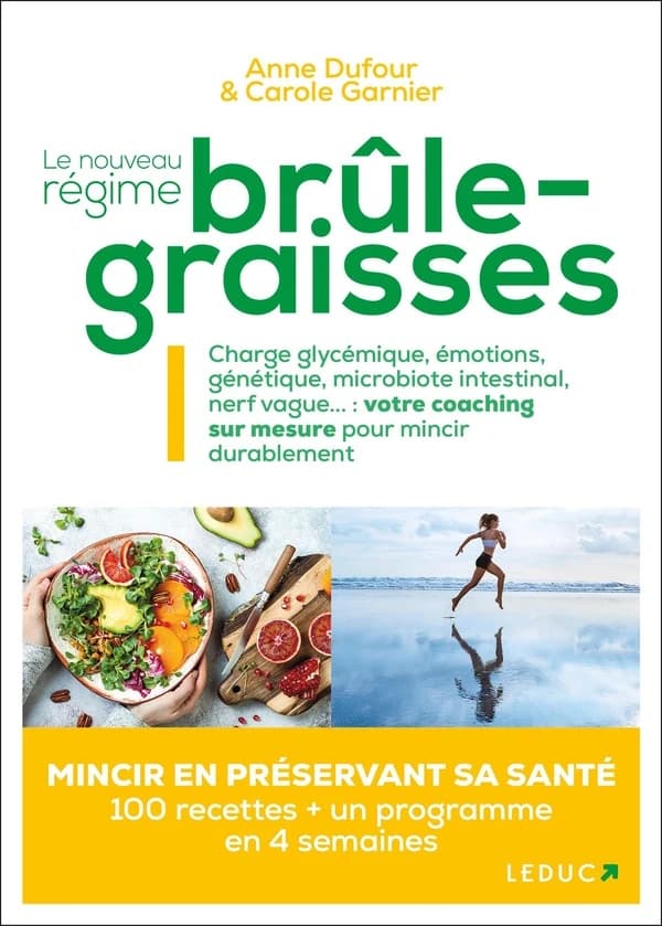Le nouveau régime brûle-graisses : charge glycémique, émotions, génétique, microbiote intestinal, nerf vague : votre coaching sur mesure pour mincir durablement