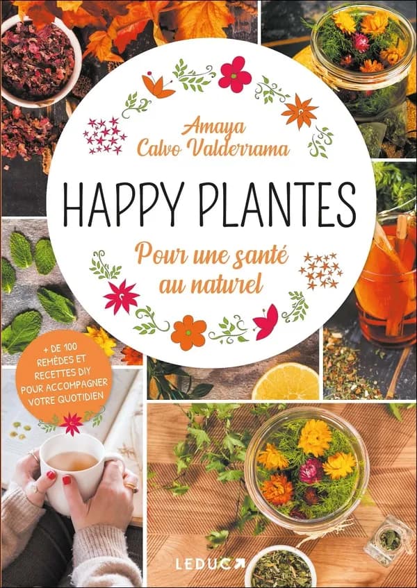 Happy plantes : pour une santé au naturel