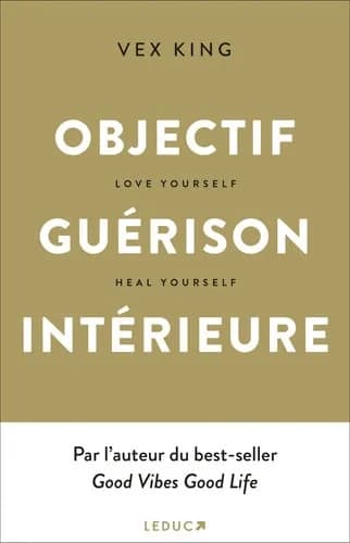 Objectif guérison intérieure : love yourself, heal yourself