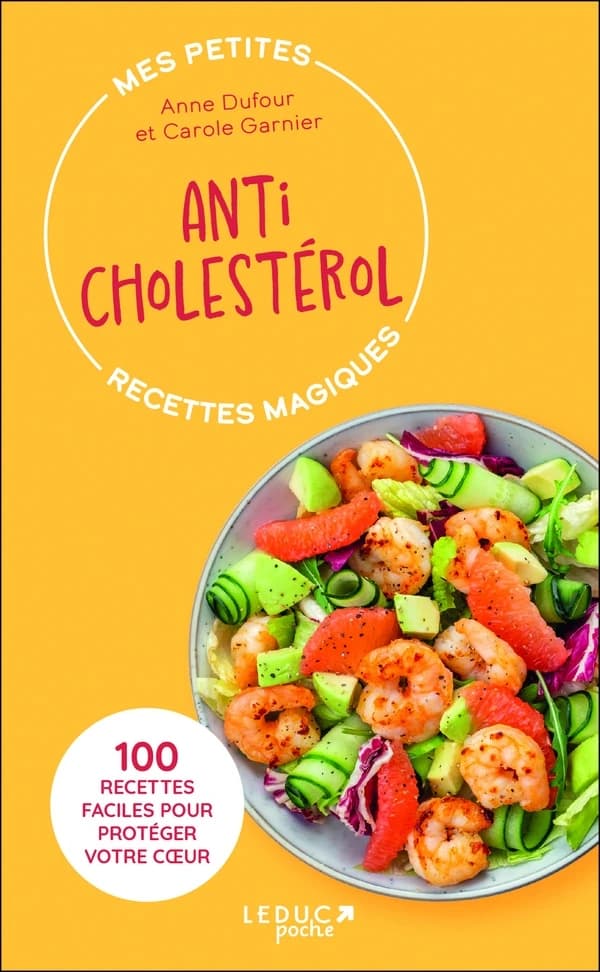 Mes petites recettes magiques anticholestérol (Nouvelle éd. mise à jour et enrichie) Anne Dufour et Carole Garnier