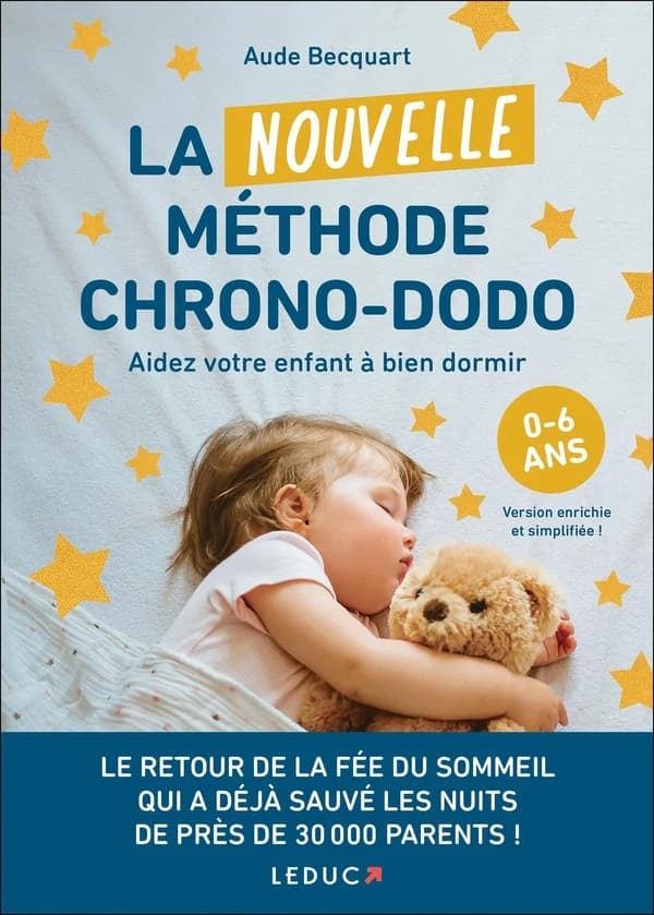 La nouvelle méthode chrono-dodo : aider votre enfant à bien dormir : 0-6 ans ([Nouvelle éd. enrichie]) Aude Becquart