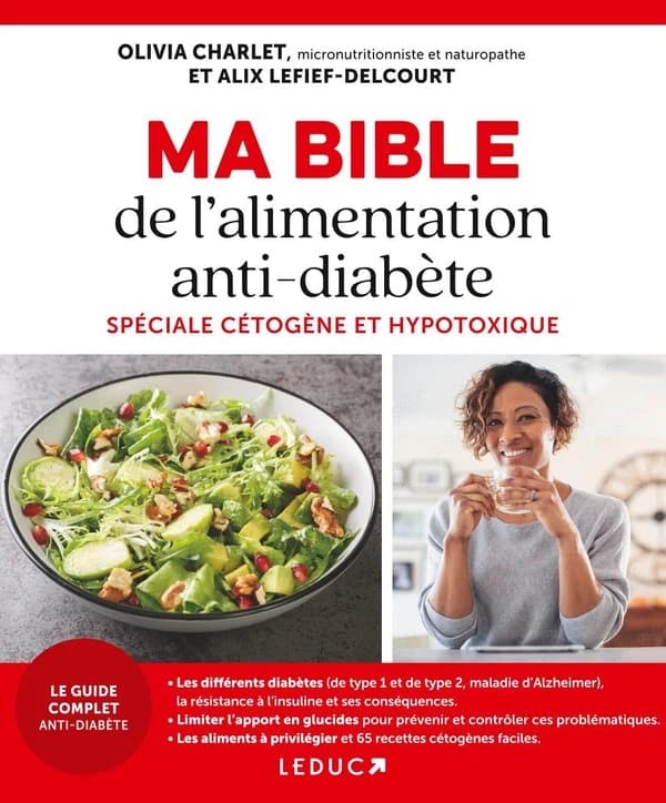 Ma bible de l'alimentation antidiabète : spéciale cétogène et hypotoxique