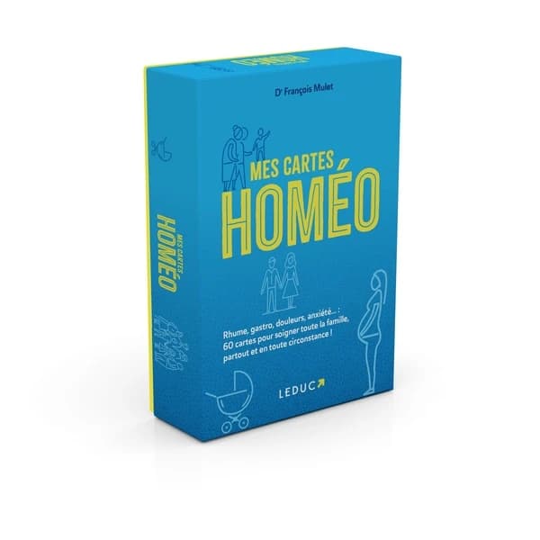 Mes cartes homéo : Rhume, gastro, douleurs, anxiété... ; 60 cartes pour soigner toute la famille, partout et en toute circonstance !