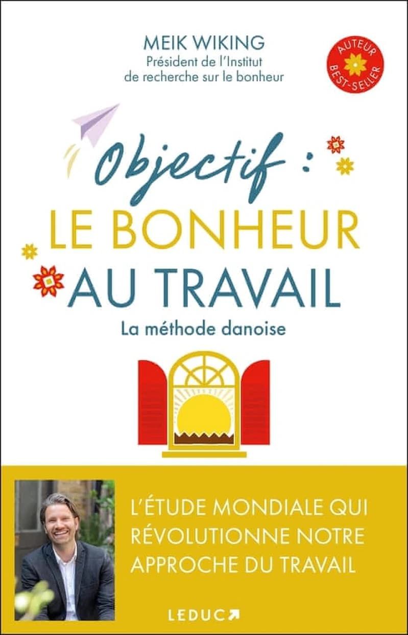 Objectif, le bonheur au travail : la méthode danoise