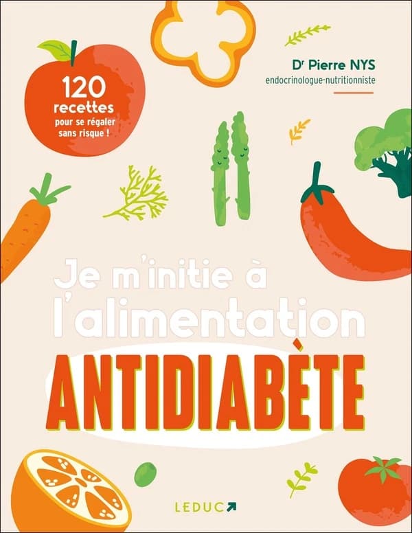 Je m'initie à l'alimentation antidiabète (Nouvelle éd.) Dr Pierre Nys,...
