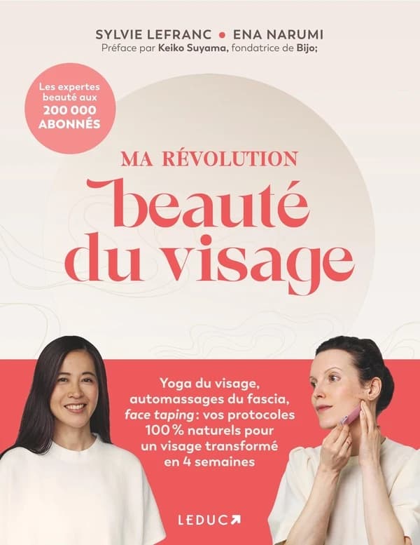 Ma révolution beauté du visage : yoga du visage, automassages du fascia, face taping...