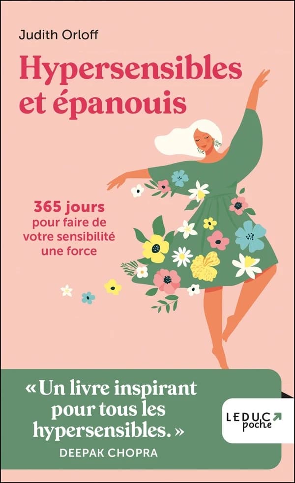Hypersensibles et épanouis : 365 jours pour faire de votre sensibilité une force