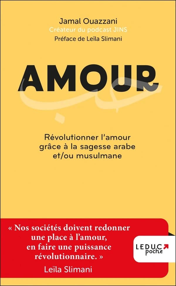 Amour : révolutionner l'amour grâce à la sagesse arabe et, ou musulmane