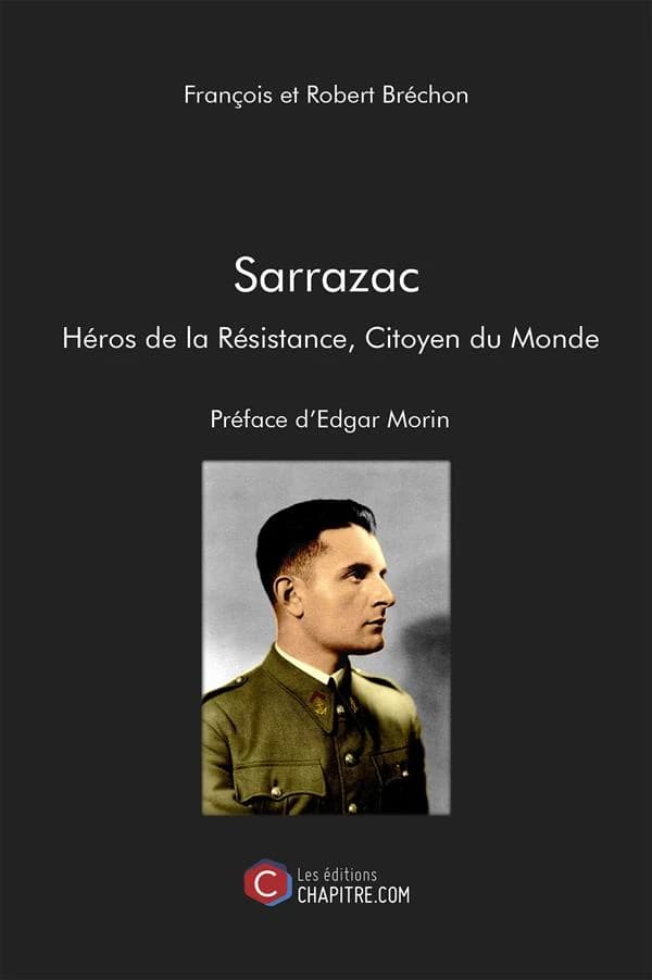 Sarrazac : héros de la résistance, citoyen du monde