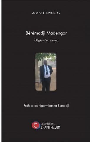 Bérémadji Madengar : élégie d'un neveu