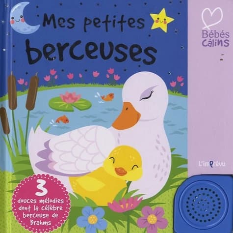 Mes petites berceuses : 3 douces mélodies dont la célèbre berceuse de Brahms