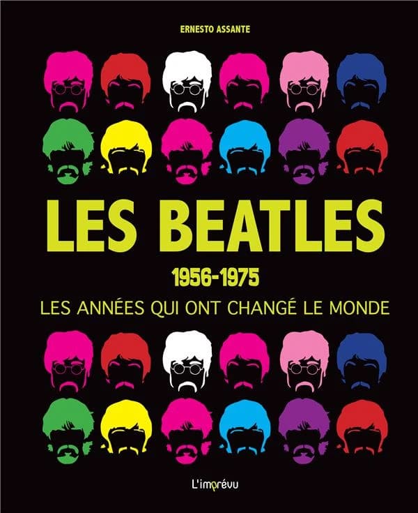 Les Beatles : 1956-1975, les années qui ont changé le monde