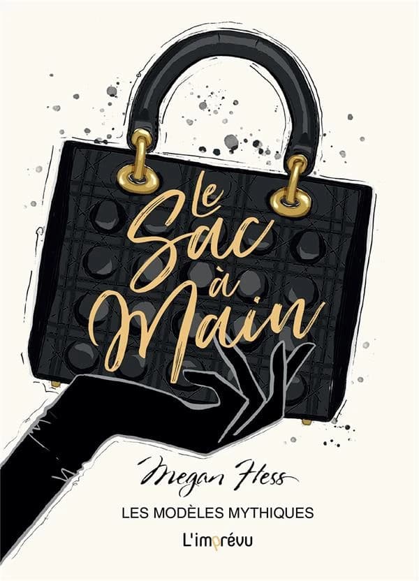 Le sac à main : Les modèles mythiques