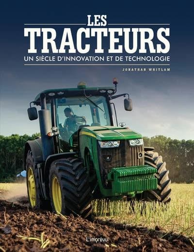LesTracteurs : un siècle d'innovation et de technologie