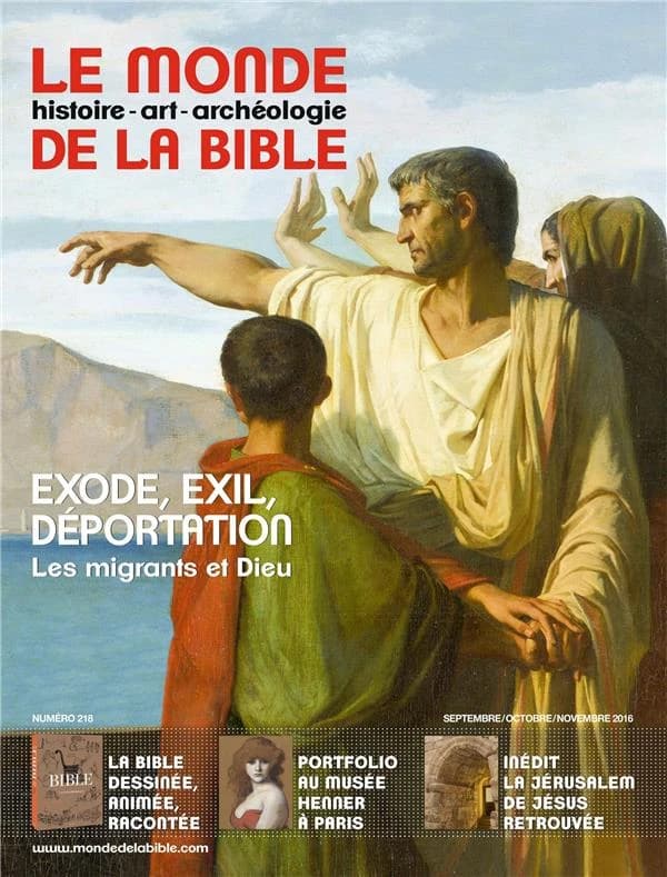 Le monde de la Bible n.218 : septembre-octobre-novembre ; exode, exil, déportation