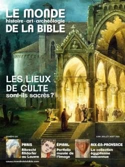 Le monde de la Bible n.233 : juin 2020 ; les lieux de culte sont-ils sacrés ?