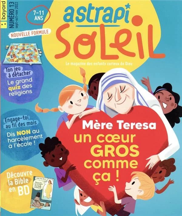 Astrapi Soleil n.13 : Mère Teresa, un coeur gros comme ça !