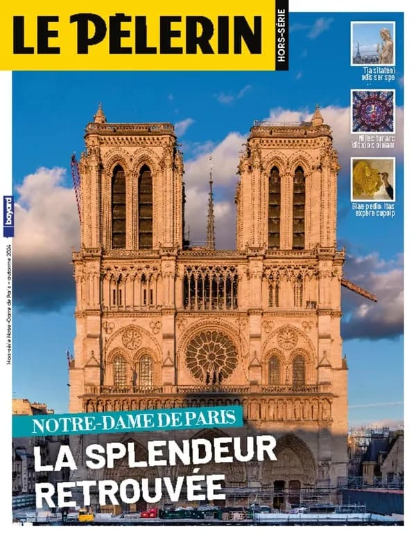 Pèlerin Hors-Série : Notre Dame de Paris, la splendeur retrouvée