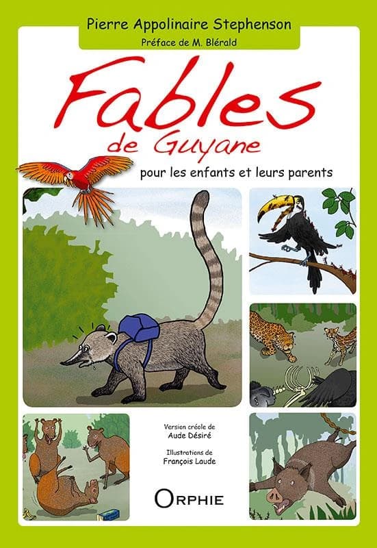 Fables de Guyane : pour les enfants et leurs parents