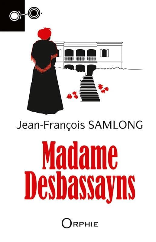 Madame Desbassayns : roman