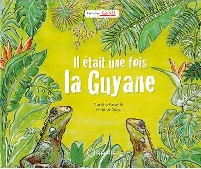 Il était une fois la Guyane