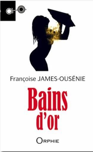 Bains d'or : roman