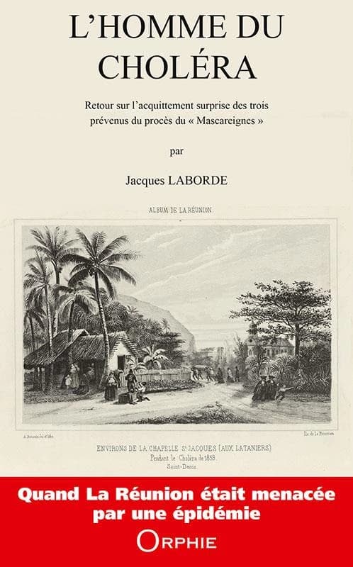 L'homme du choléra : retour sur l'acquittement surprise des trois prévenus du procès du "Mascareignes"